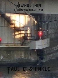 Téléchargement gratuit du livre électronique pdb Hiwholthin: A Supernatural Love PDF RTF par Paul E Shinkle 9798227037022