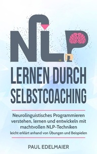  Paul Edelmaier - NLP Lernen Durch Selbstcoaching:.
