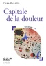 Paul Eluard - Capitale de la douleur.