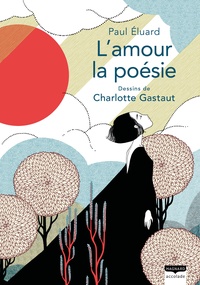 Paul Eluard et Charlotte Gastaut - L'amour la poésie.