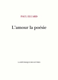 Paul Eluard - L'Amour la poésie.