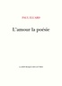Paul Eluard - L'amour la poésie.