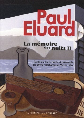 Paul Eluard - La mémoire des nuits - Tome 2, Ecrits sur l'art.