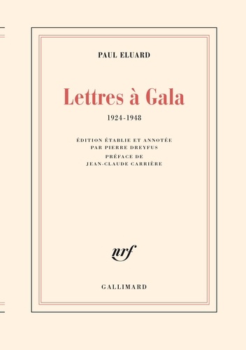 Paul Eluard - Lettres à Gala (1924-1948).