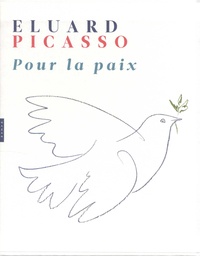 Paul Eluard et Pablo Picasso - Pour la paix.