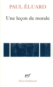 Paul Eluard - Une leçon de morale.