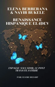 Elena BERBERANA et Nayib BUKELE – Renaissance hispanique EL4DEV