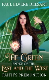  Paul Elvere DELSART - The Green Empire of the East and the West.