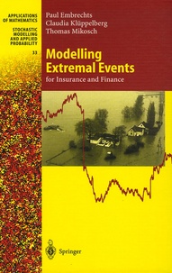 Paul Embrechts et Claudia Küppelberg - Modelling Extremal Events - For Insurance and Finance.