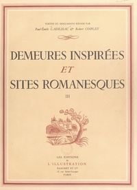 Paul-Emile Cadilhac et Robert Coiplet - Demeures inspirées et sites romanesques (3).