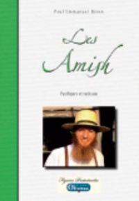 Paul-Emmanuel Biron - Les Amish - Pacifiques et radicaux.