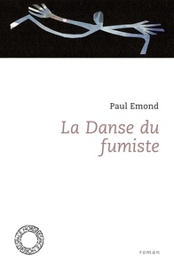 Paul Emond - La danse du fumiste.