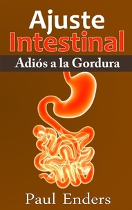 Paul Enders - Ajuste Intestinal - Adiós a la Gordura.