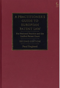 Paul England - A Practitioner's Guide to European Patent Law - For National Practice and the Unified Patent Court.