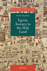 Paul f. Bradshaw et  Egeria - Egeria, Journey to the Holy Land.