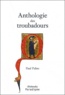 Paul Fabre - Anthologie des troubadours - Edition bilingue français-occitan.