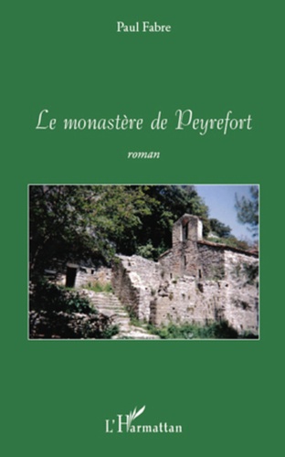 Paul Fabre - Le monastère de Peyrefort.