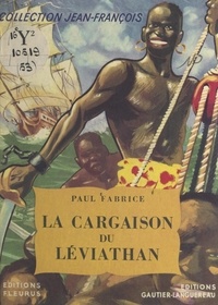 Paul Fabrice et Alain D'Orange - La cargaison du Léviathan.