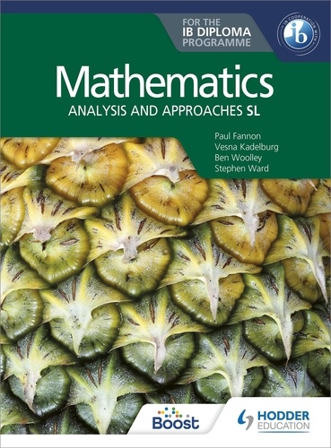 Mathematics for the IB Diploma: Analysis and approaches SL. Analysis and approaches SL