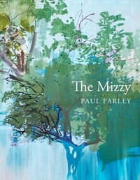 Paul Farley - The Mizzy.