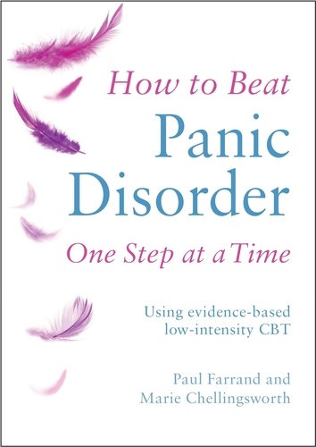 How to Beat Panic Disorder One Step at a Time. Using evidence-based low-intensity CBT