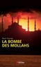 Paul Fauray - La bombe des mollahs.