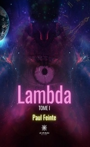 Téléchargeur gratuit de livres électroniques Google Lambda Tome 1  par Paul Feinte en francais 9791037773180