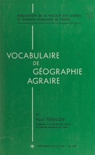 Paul Fénelon et  Faculté des Lettres et Science - Vocabulaire de géographie agraire.