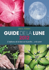 Paul Ferris - Guide de la Lune - La Lune et ses influences.