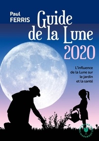 Guide de la Lune - Astuces et conseils pour se nourrir, se soigner et jardiner.pdf