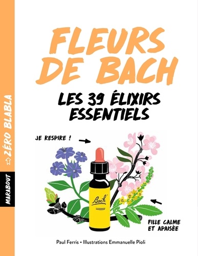 Paul Ferris - Zéro blabla - Fleurs de Bach.
