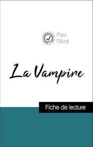 Analyse de l'œuvre : La Vampire (résumé et fiche de lecture plébiscités par les enseignants sur fichedelecture.fr)