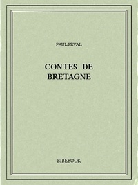 Paul Féval - Contes de Bretagne.
