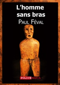 Paul Féval - L'homme sans bras.