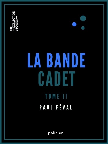 La Bande Cadet. Clément le manchot - Tome II