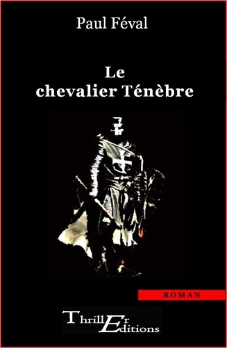 Le chevalier Ténèbre