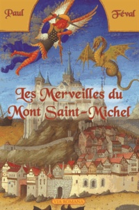 Paul Féval - Les merveilles du mont Saint-Michel.