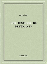 Paul Féval - Une histoire de revenants.