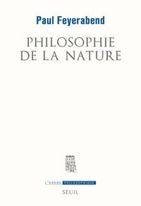 Paul Feyerabend - Philosophie de la nature.