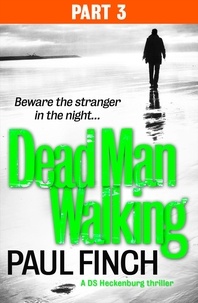 Paul Finch - Dead Man Walking (Part 3 of 3).