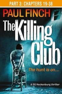 Paul Finch - The Killing Club (Part Three: Chapters 19-38).