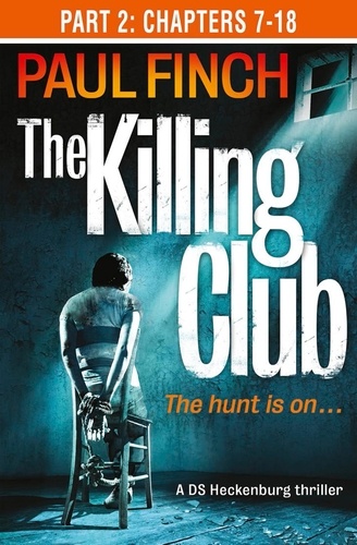 Paul Finch - The Killing Club (Part Two: Chapters 7-18).