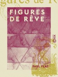 Paul Flat - Figures de rêve.