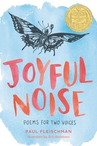 Paul Fleischman et Eric Beddows - Joyful Noise - Poems for Two Voices.