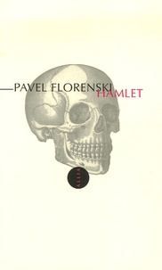 Paul Florensky - Hamlet - Précédé de Out of Joint.