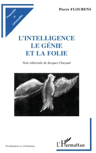De L'Intelligence, Du Genie Et De La Folie