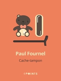 Paul Fournel - Cache-Tampon.