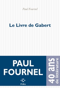 Paul Fournel - Le Livre de Gabert.