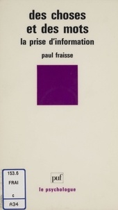 Paul Fraisse - Des choses et des mots - La prise d'information.