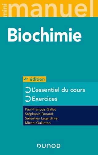 Paul-François Gallet et Stéphanie Durand - Mini Manuel de Biochimie - 4e éd. - Cours + QCM/QROC + exos.